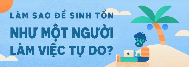 Làm sao để sinh tồn như một  freelancer (Infographic) – Kinh nghiệm làm freelancer