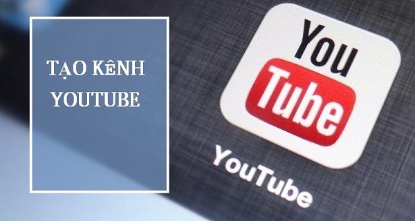 cách tạo kênh youtube